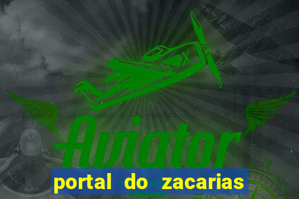 portal do zacarias mais 18